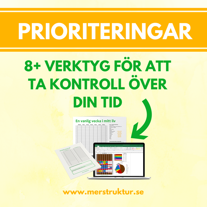 Prioriteringar - 5 blogginlägg för att prioritera din tid bättre inkl. 8+ hjälpmedel. merstruktur.se